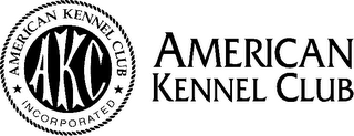 AKC AMERICAN KENNEL CLUB INCORPORATED AMERICAN KENNEL CLUB