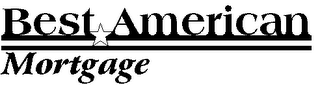 BEST AMERICAN MORTGAGE