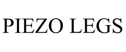PIEZO LEGS