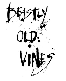 BEASTLY OLD VINES