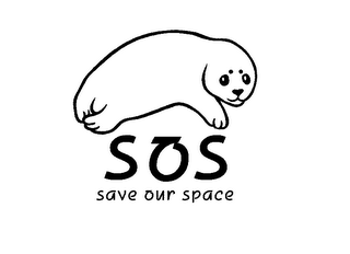 S O S SAVE OUR SPACE