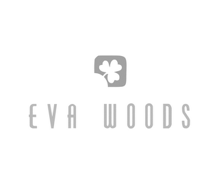 EVA WOODS