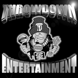 DT THROWDOWN ENTERTAINMENT