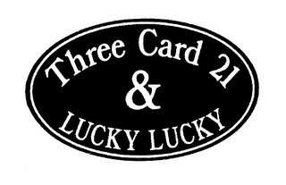 THREE CARD 21 & LUCKY LUCKY