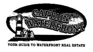 CAPTAIN WATERFRONT YOUR GUIDE TO WATERFRONT REAL ESTATE