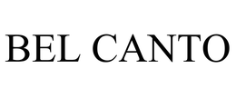 BEL CANTO