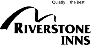 RIVERSTONE INNS QUIETLY... THE BEST.