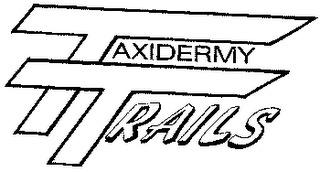TAXIDERMY TRAILS