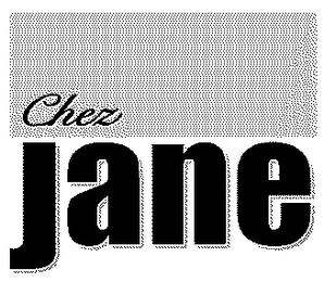 CHEZ JANE