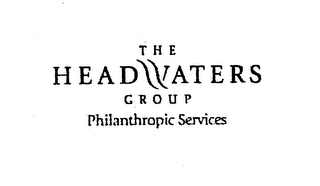 THE HEADWATERS GROUP PHILANTHROPIC SERVICES