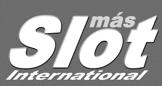 MAS SLOT INTERNATIONAL