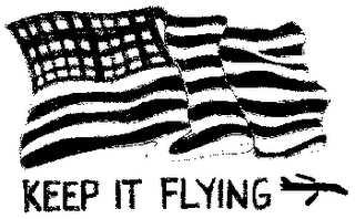 KEEP IT FLYING