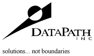 DATAPATH INC SOLUTIONS...NOT BOUNDARIES