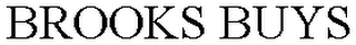 BROOKS BUYS