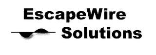 ESCAPEWIRE SOLUTIONS