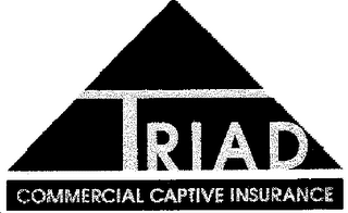 TRIAD COMMERCIAL CAPTIVE INSURANCE