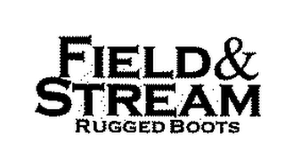 FIELD & STREAM RUGGED BOOTS