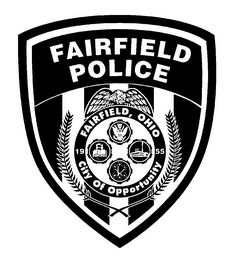 FAIRFIELD POLICE FAIRFIELD, OHIO CITY OF OPPORTUNITY 1955