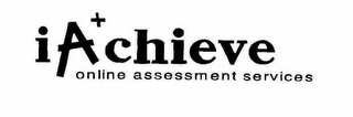 IACHIEVE ONLINE ASSESSMENT SERVICES