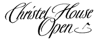 CHRISTEL HOUSE OPEN