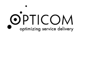 OPTICOM OPTIMIZING SERVICE DELIVERY