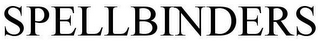 SPELLBINDERS