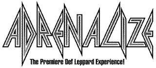 ADRENALIZE THE PREMIER DEF LEPPARD EXPERIENCE!