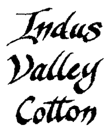 INDUS VALLEY COTTON