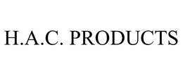 H.A.C. PRODUCTS
