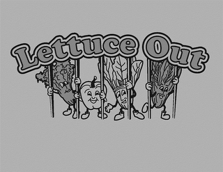 LETTUCE OUT