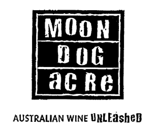 MOON DOG ACRE AUSTRALIAN WINE UNLEASHED