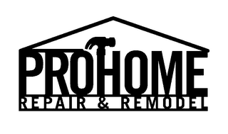 PROHOME REPAIR REMODEL