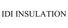 IDI INSULATION