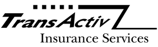 TRANSACTIV INSURANCE SERVICES