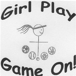 GIRL PLAY GAME ON!