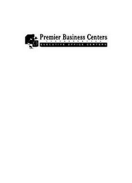 PREMIER BUSINESS CENTERS EXECUTIVE OFFICE CENTERS