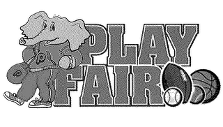 PLAY FAIR