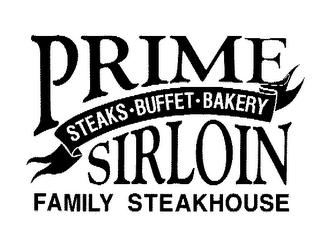 PRIME SIRLOIN STEAKS BUFFET BAKERY FAMILY STEAKHOUSE