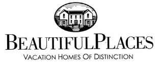 BEAUTIFULPLACES VACATION HOMES OF DISTINCTION