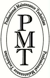 PMT PROFESSIONAL MAINTENANCE TECHNICIAN PROFESSIONAL MAINTENANCE TECHNICIAN