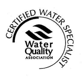 WATER QUALITY ASSOCIATION CERTIFIED WATER SPECIALIST