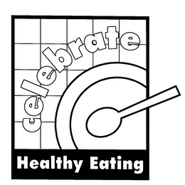 CELEBRATE HEALTHY EATING