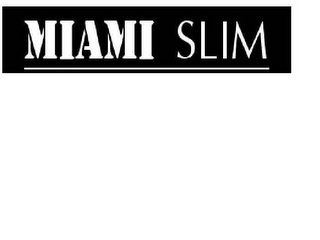 MIAMI SLIM