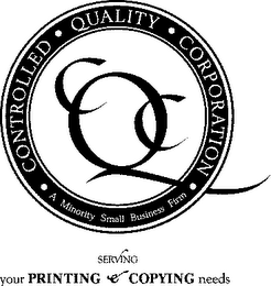 CQC CONTROLLED QUALITY CORPORATION A MINORITY SMALL BUSINESS FIRM SERVING YOUR PRINTING & COPYING NEEDS