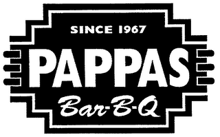 SINCE 1967 PAPPAS BAR-B-Q