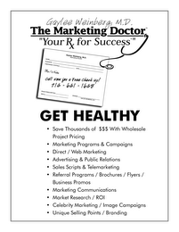 GAYLEE WEINBERG M.D. THE MARKETING DOCTOR YOUR RX FOR SUCCESS GET HEALTHY