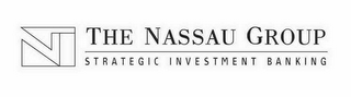 N THE NASSAU GROUP STRATEGIC INVESTMENT BANKING