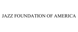 JAZZ FOUNDATION OF AMERICA