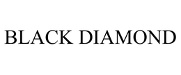 BLACK DIAMOND