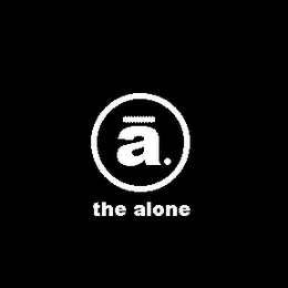 A. THE ALONE